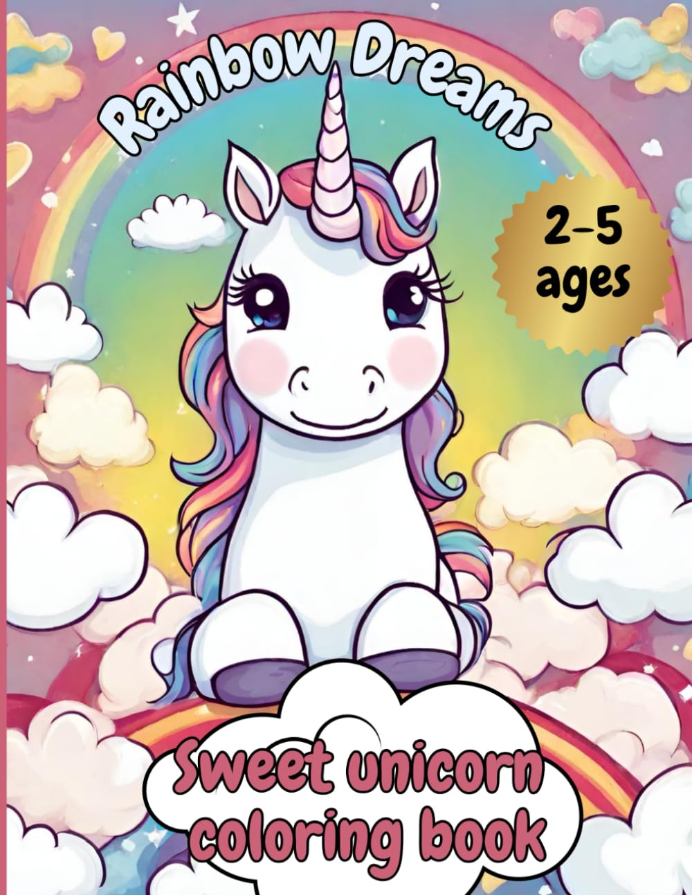 Rainbow Dreams: Sweet Unicorns Coloring Book