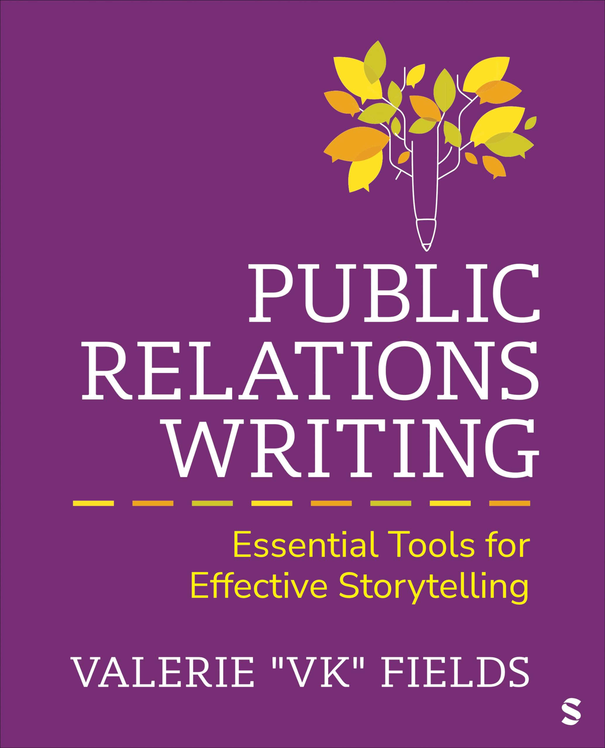 Public Relations Writing: Essential Tools for Effective Storytelling 1st Edition