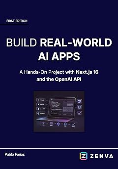 Build Real-World AI Apps - Develop a Full-Stack Project with Next.js 16 Master Routing, Server Components, Server Actions, and LLM APIs in Next.js 16 Agentic Coding - Build Real Software with AI
