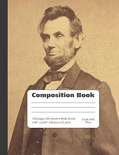 Abraham Lincoln Standing - Wide Ruled Lined Composition Book: A great notebook for history class and history majors