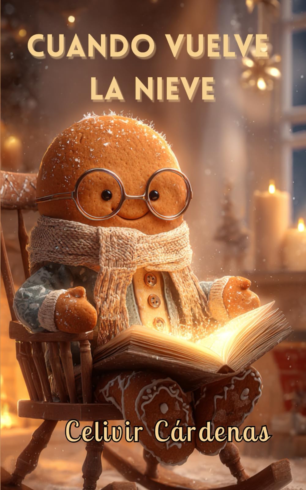 CUANDO VUELVE LA NIEVE: 15 relatos mágicos de Navidad llenos de valores, esperanza y alegría