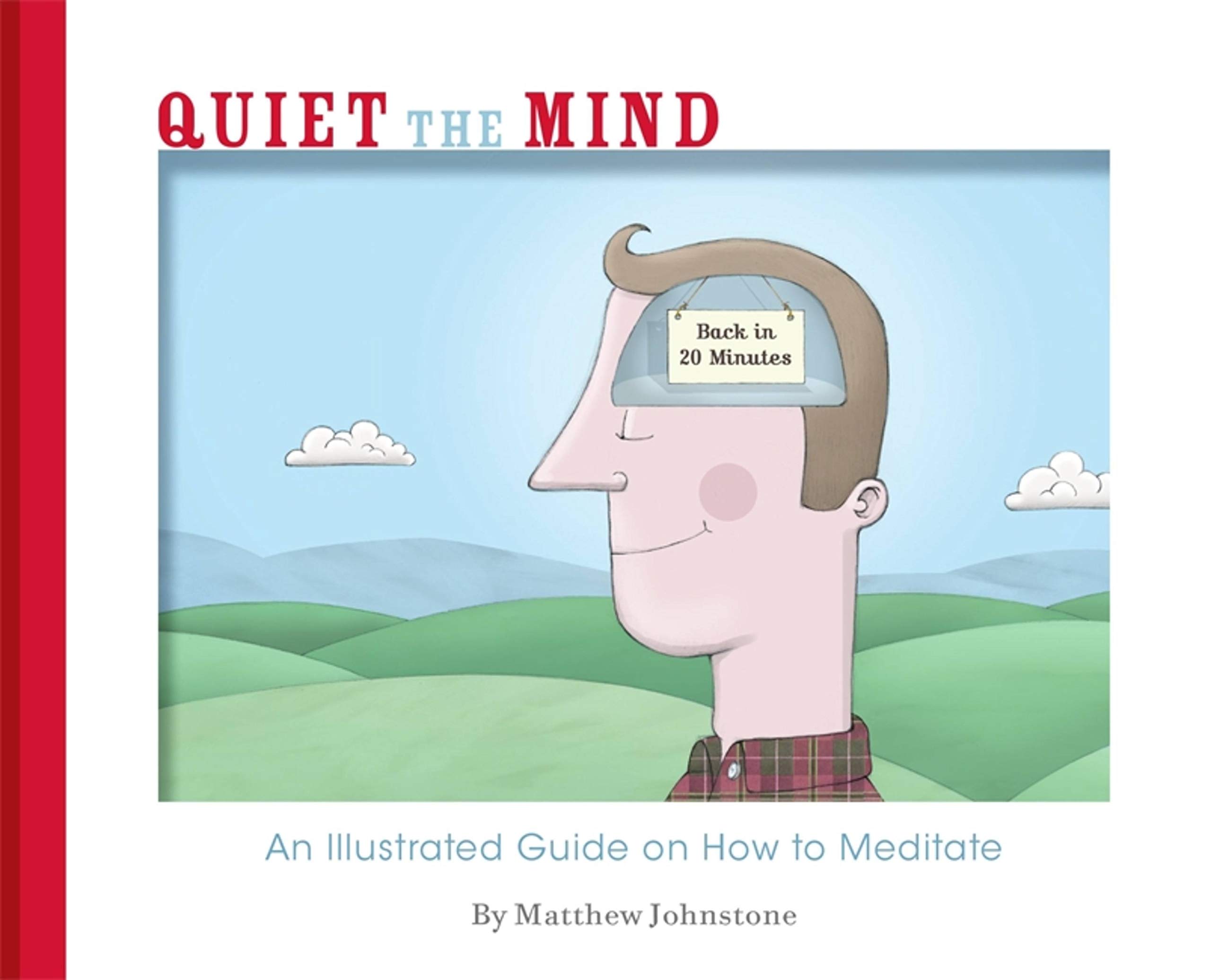 Quiet the Mind by Matthew Johnstone PAPERBACK 9781780331188