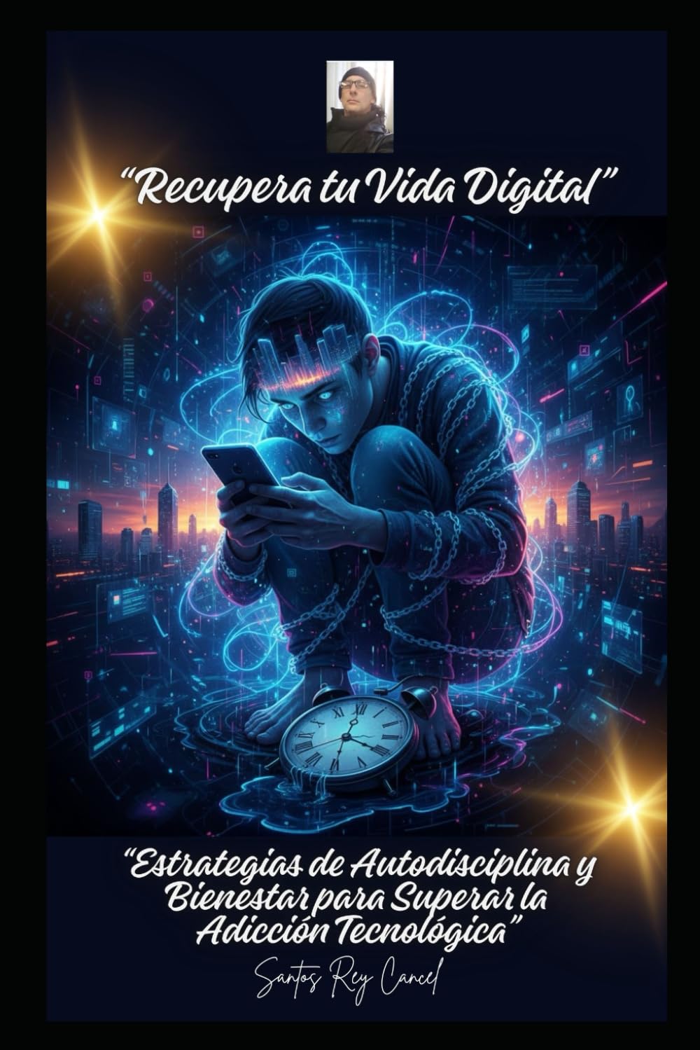 “Recupera tu Vida Digital”: “Estrategias de Autodisciplina y Bienestar para Superar la Adicción Tecnológica”