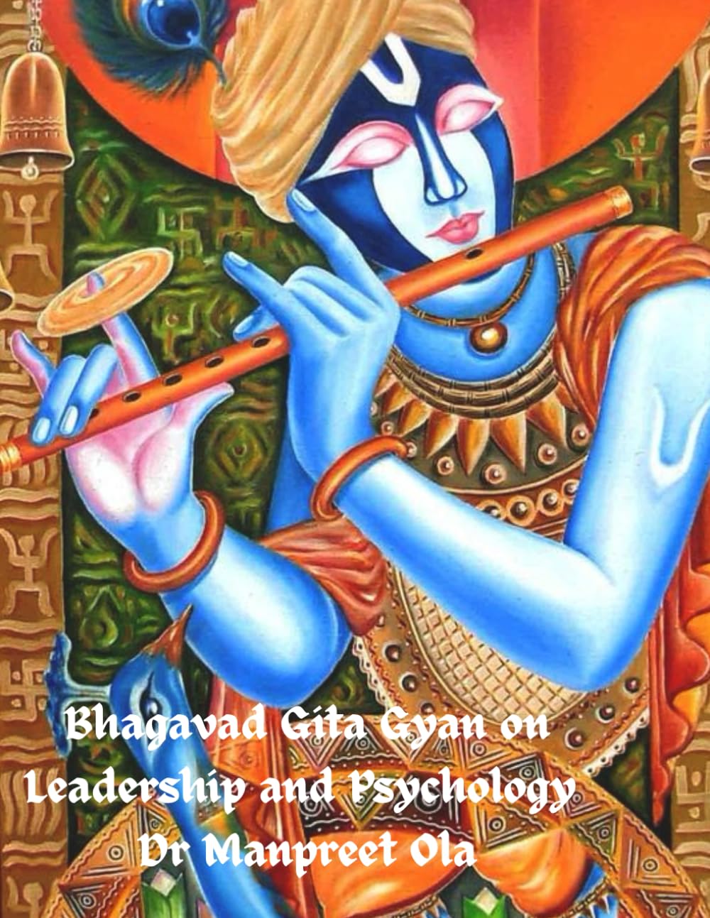 Bhagavad Gita Gyan: on Leadership and Psychology