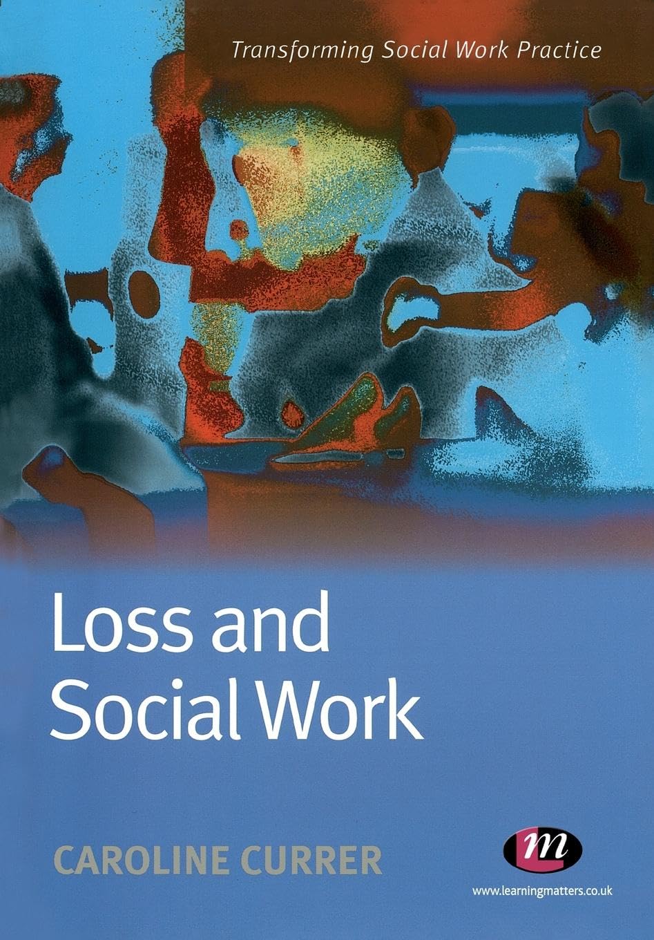 Loss and Social Work (Transforming Social Work Practice): 1661