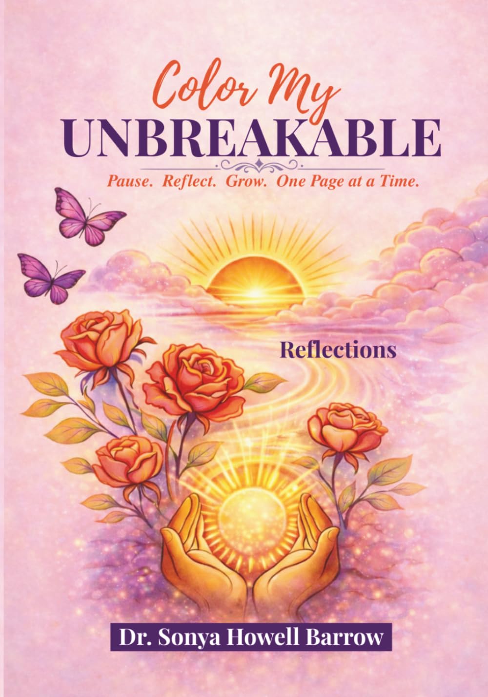 Color My UNBREAKABLE: Pause. Reflect. Grow. One Page at a Time. Reflections
