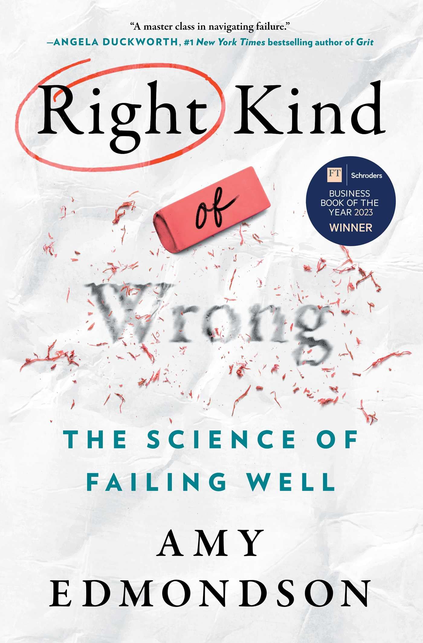 Atria Books Right Kind of Wrong: The Science of Failing Well