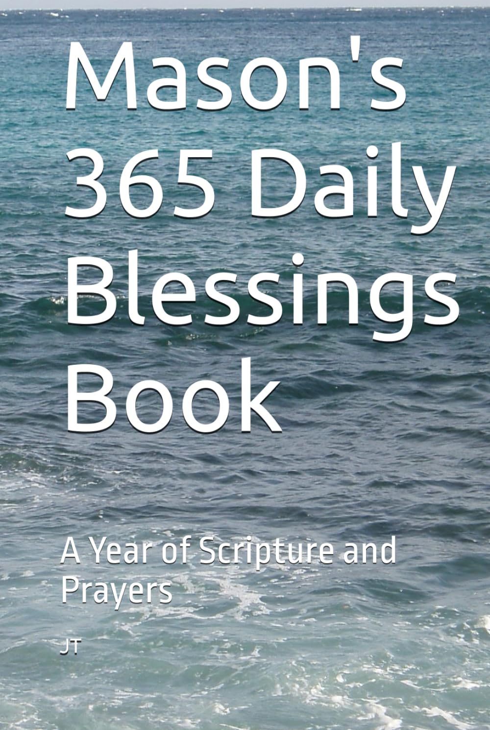 Mason's 365 Daily Blessings Book: A Year of Scripture and Prayers