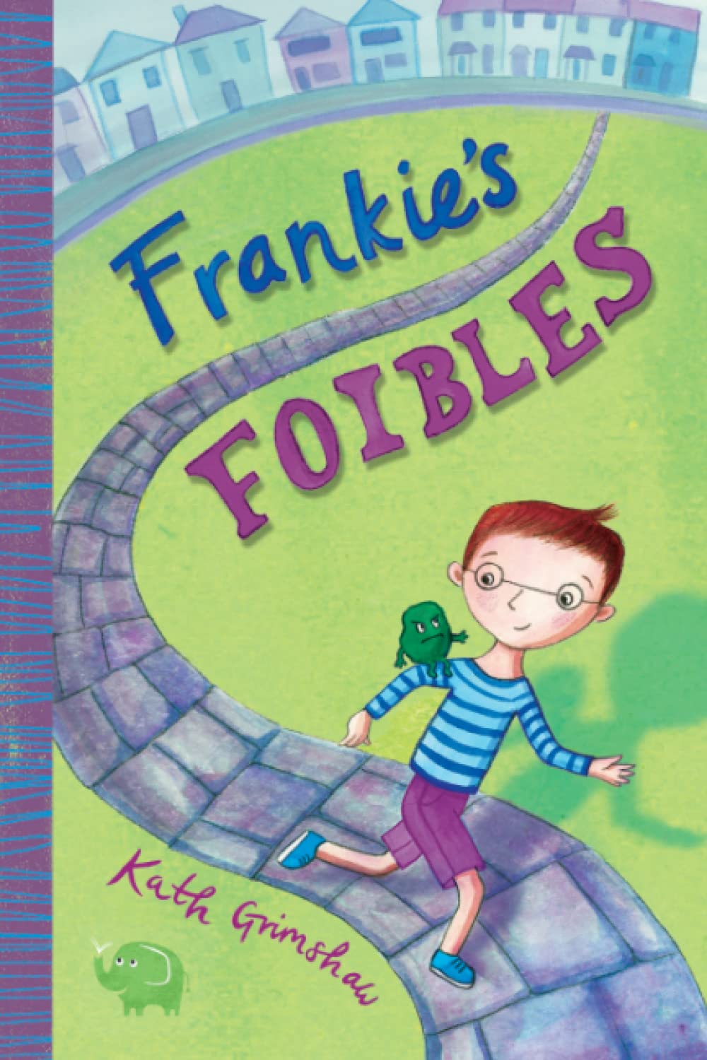 Frankie's Foibles: A Story About a Boy Who Worries