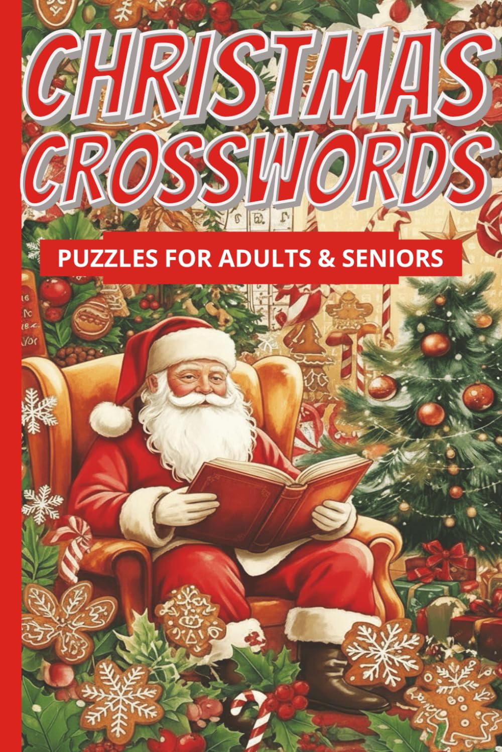Christmas Crossword Puzzles for Adults & Seniors: A Relaxing Collection of 55 Large Print Holiday Puzzles for Stress Relief and Winter Mindfulness