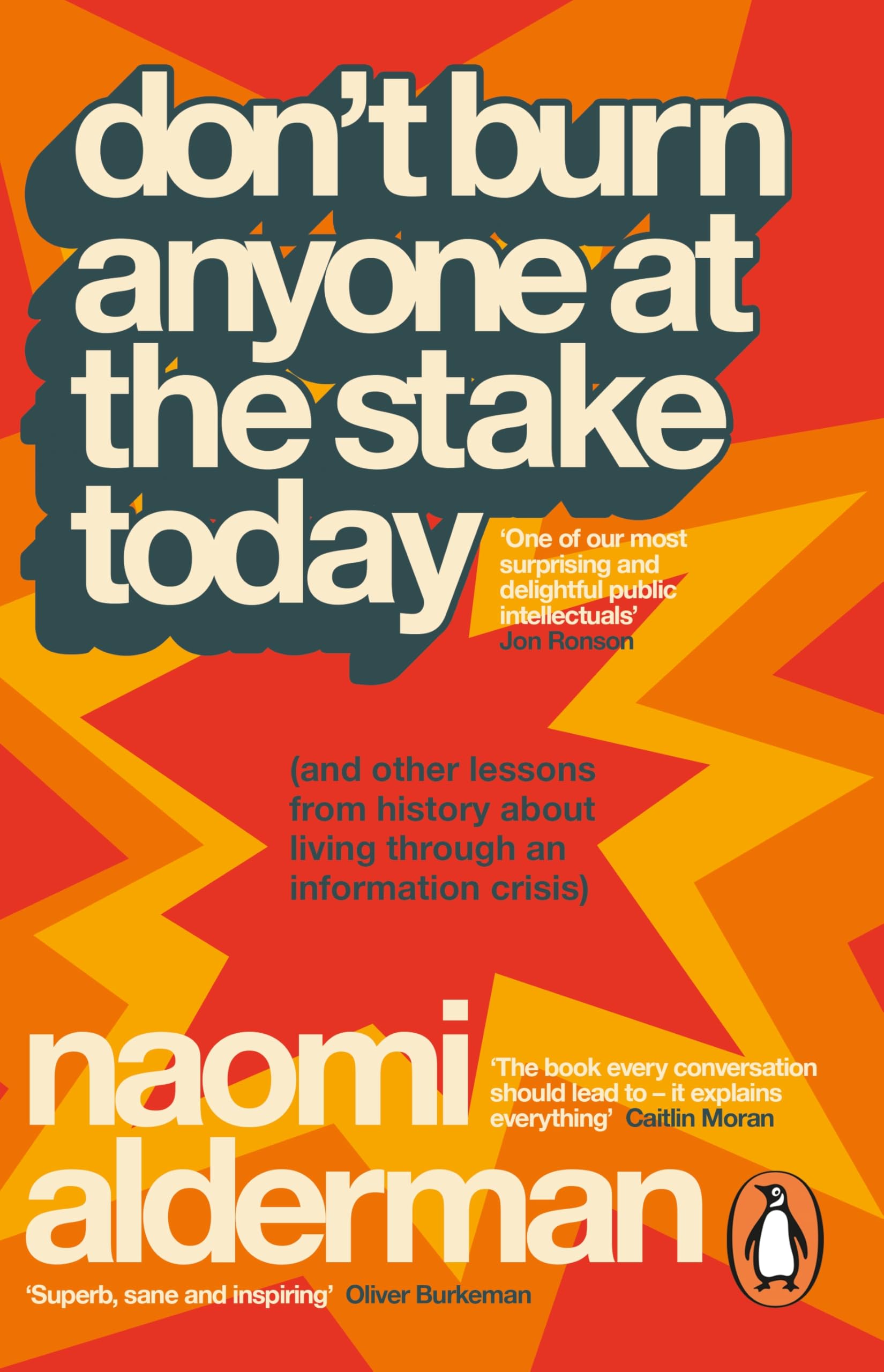 Dont Burn Anyone at the Stake Today by Naomi Alderman - 9781405981392