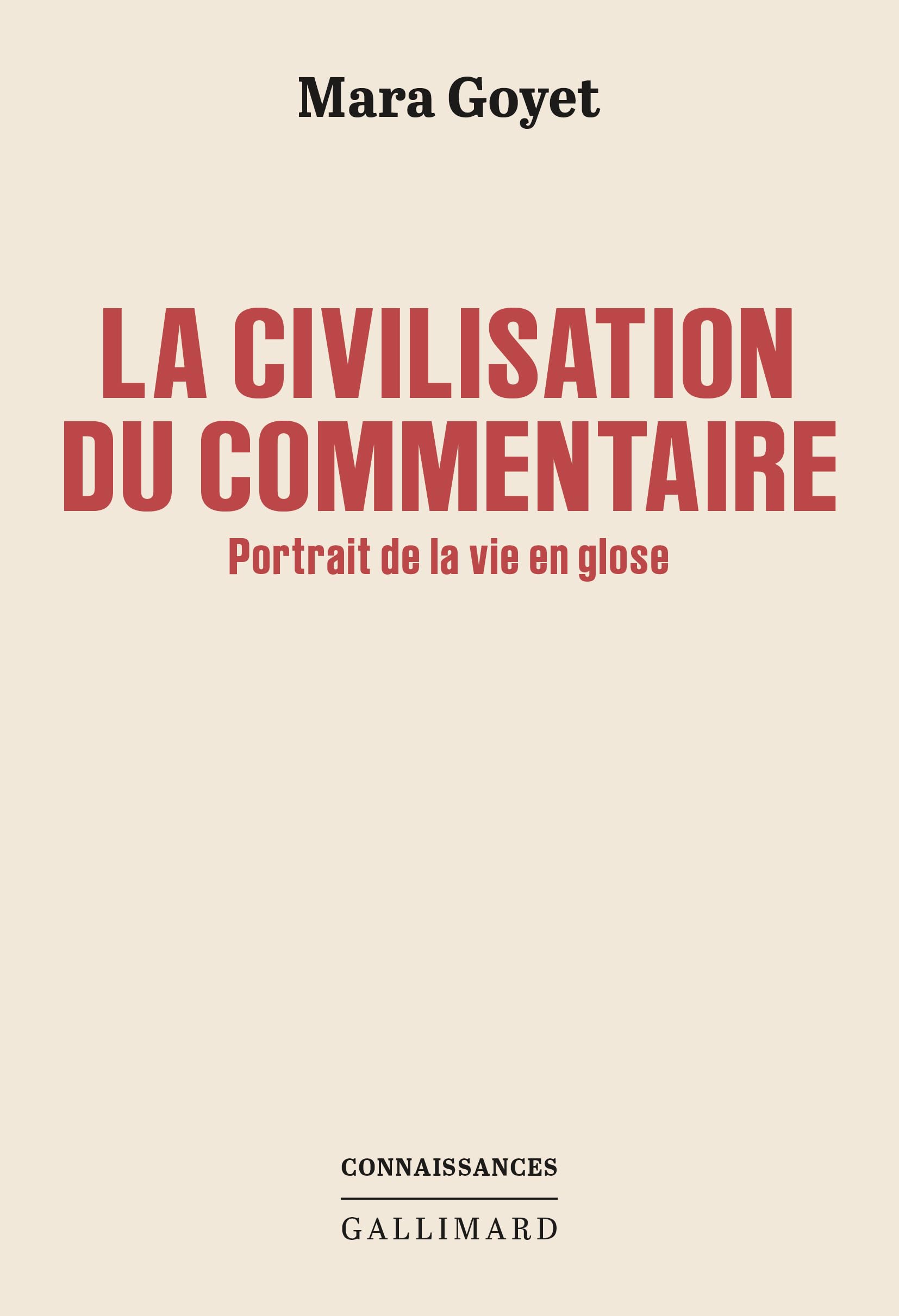 La civilisation du commentaire: Portrait de la vie en glose