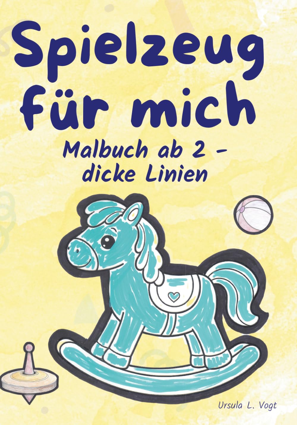 Spielzeug für mich: ab 2 - dicke Linien