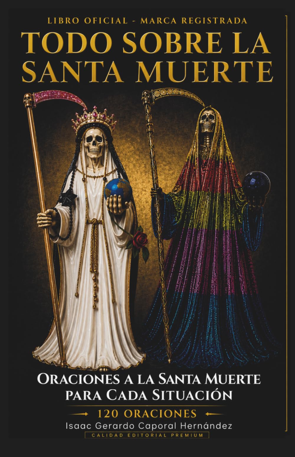 Oraciones a la Santa Muerte para Cada Situación: Todo sobre la Santa Muerte: Oraciones a la Santa Muerte para Cada Situación