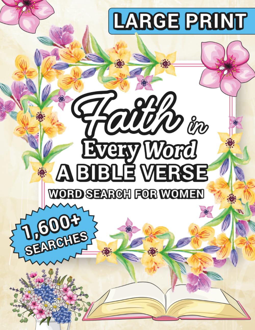 Faith in Every Word: A Bible Verse Word Search for Women (Large Print Edition)