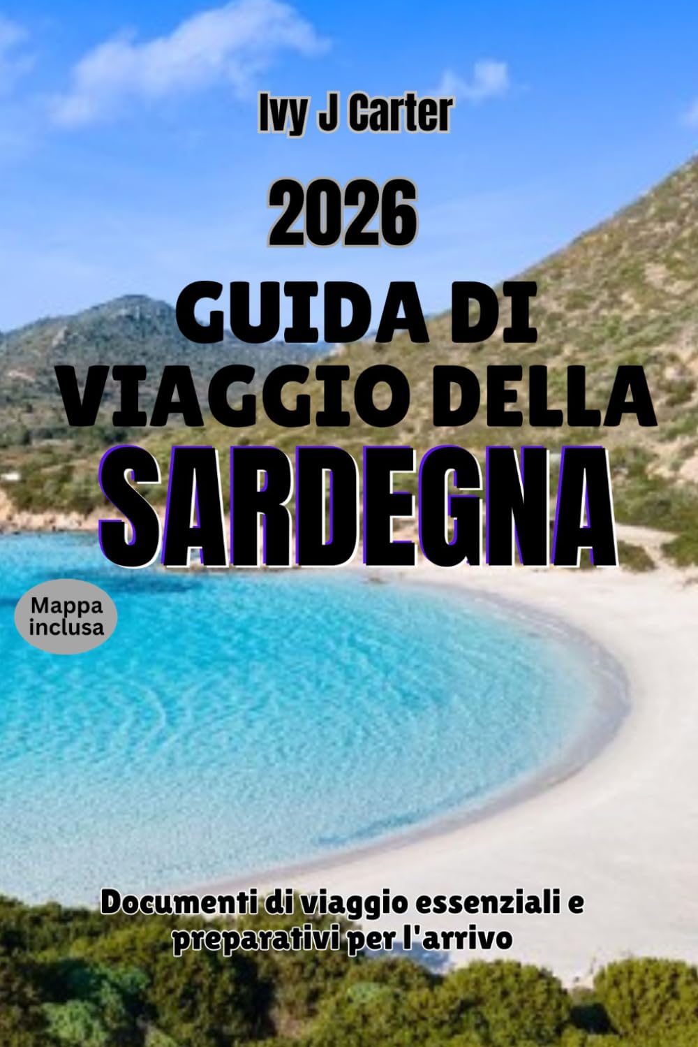 Guida di viaggio della Sardegna 2026: Documenti di viaggio essenziali e preparativi per l'arrivo