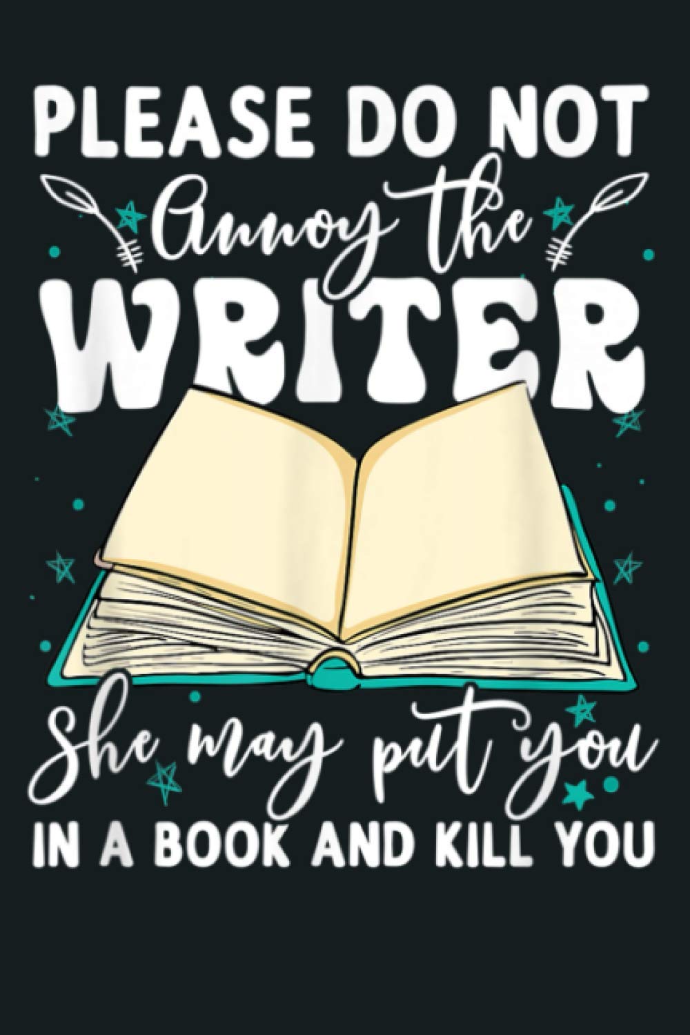 Please Do Not Annoy The Writer Funny Novelist Writing Hobby: Notebook Planner - 6x9 inch Daily Planner Journal, To Do List Notebook, Daily Organizer, 114 Pages