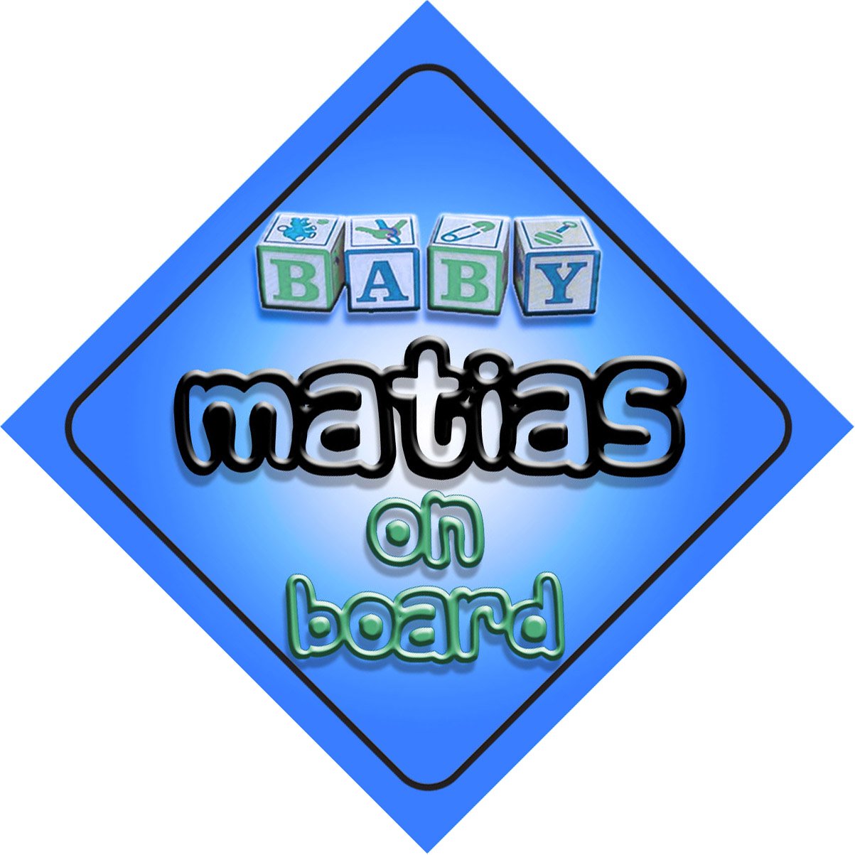Baby Boy Matias on Board Novelty car Sign Gift/Present for New Child/Newborn Baby
