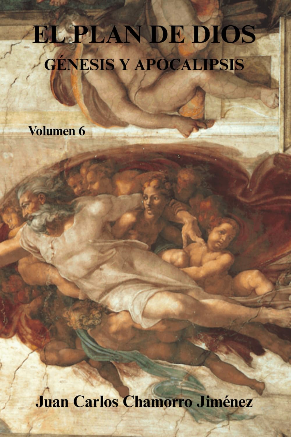 El Plan de Dios Génesis y Apocalipsis: Volumen 6