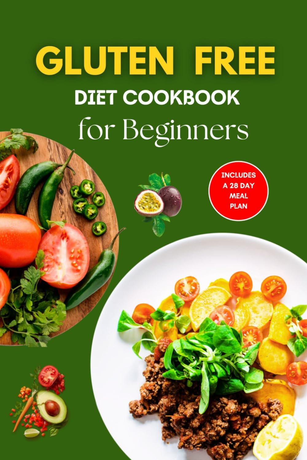 Gluten Free Diet Cookbook for Beginners: Simple and Delicious Recipes for a Healthy, Gluten-Free Lifestyle