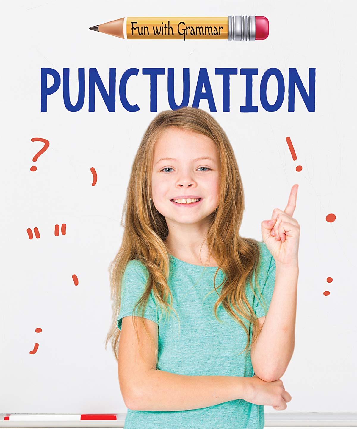 Punctuation (Fun With Grammar)      Library Binding – December 30, 2019