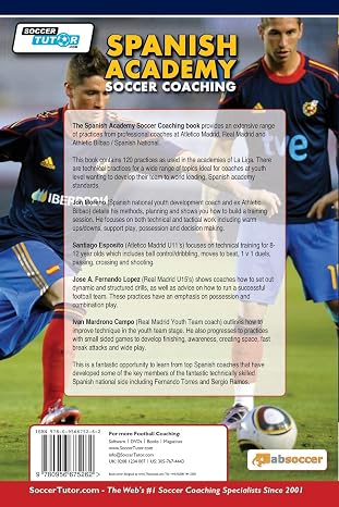 Spanish Academy Soccer Coaching - 120 Practices from the Coaches of Real Madrid, Atletico Madrid & Athletic Bilbao