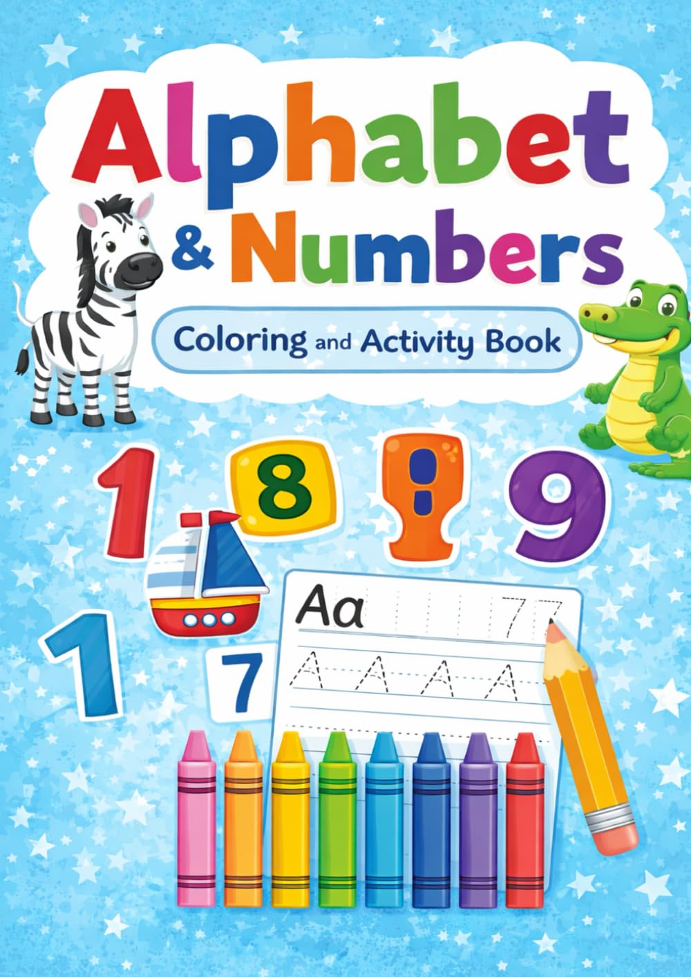 Animal Alphabet & Numbers Workbook: Animal Coloring, Tracing and Early Learning Activities (A–Z & 1–10)