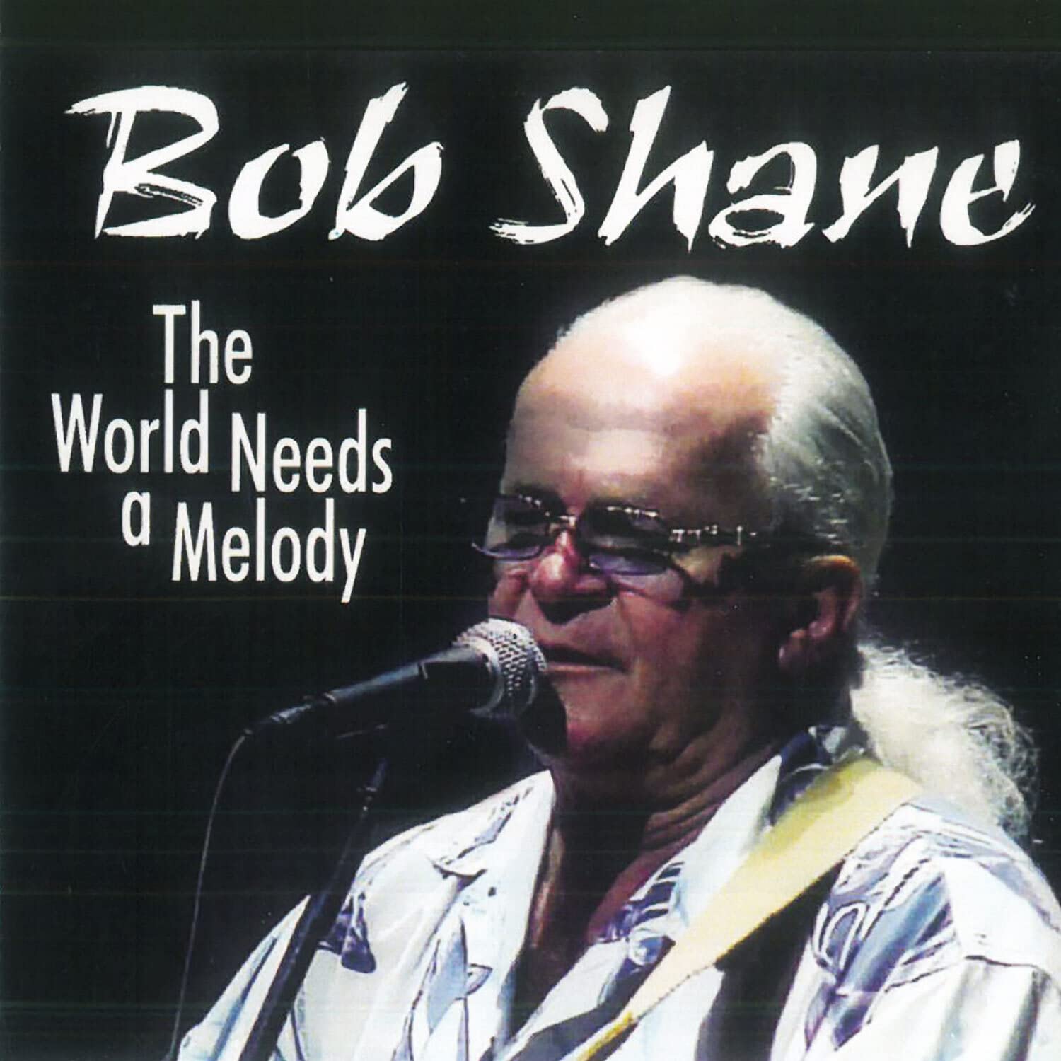 Bob Shane The World Needs A Melody CD New 787991203626