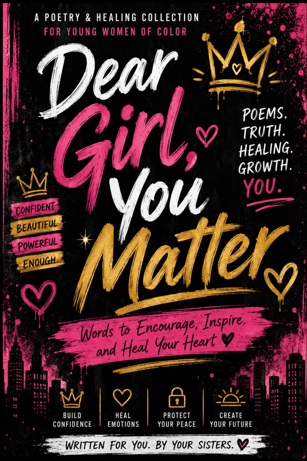 Dear Girl, You Matter!: Poetry for young women of color (Poetry For People of Color)