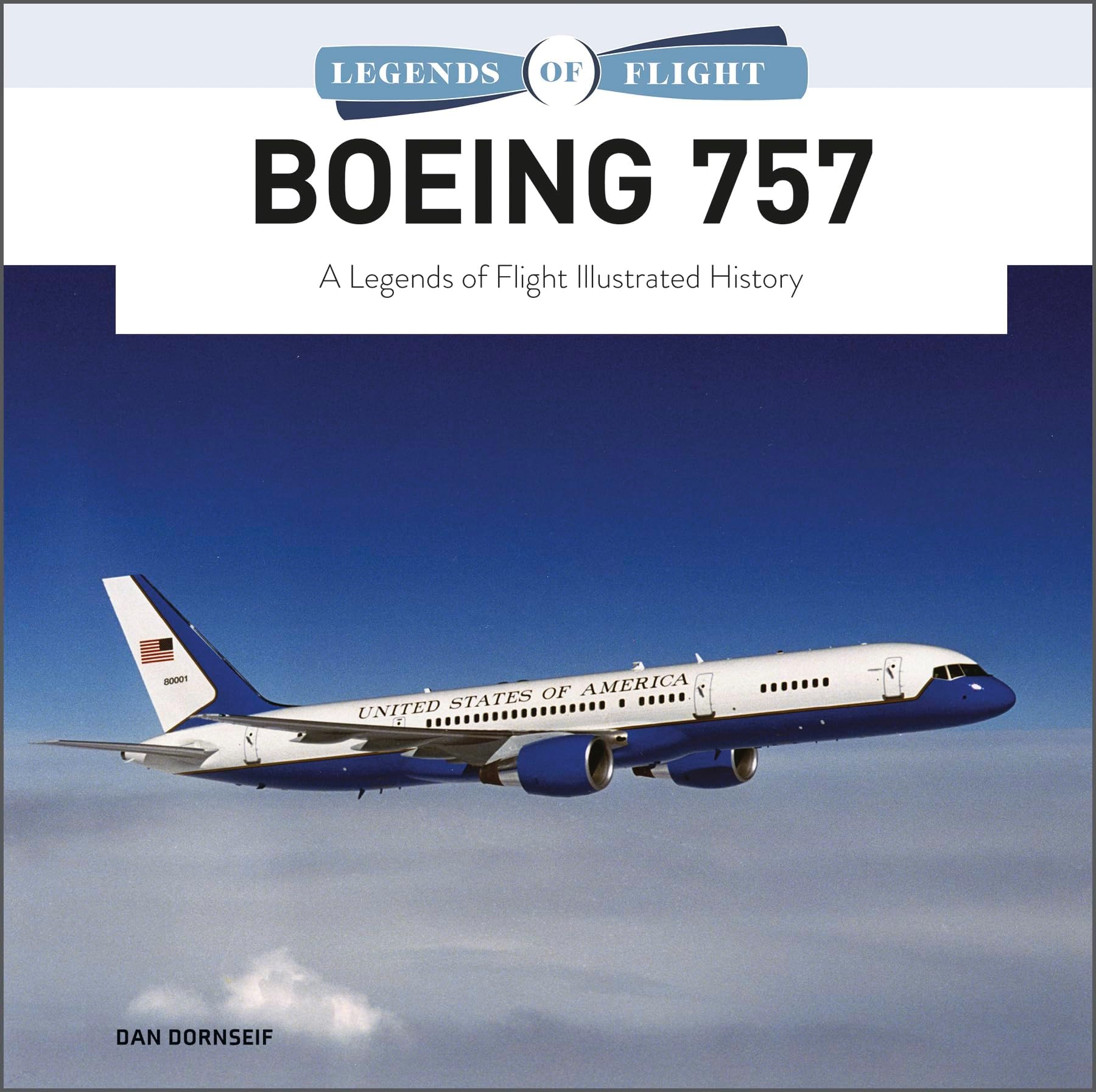 Boeing 757: A Legends of Flight Illustrated History (Legends of Flight): 5