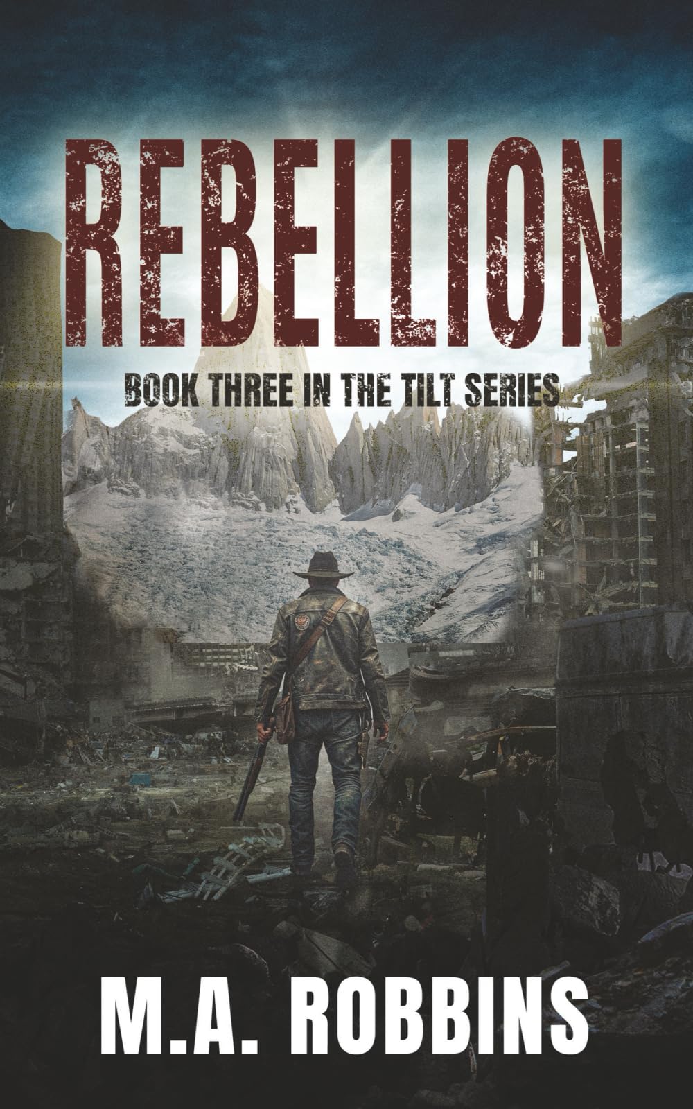 Rebellion: Book Three in the Tilt Series