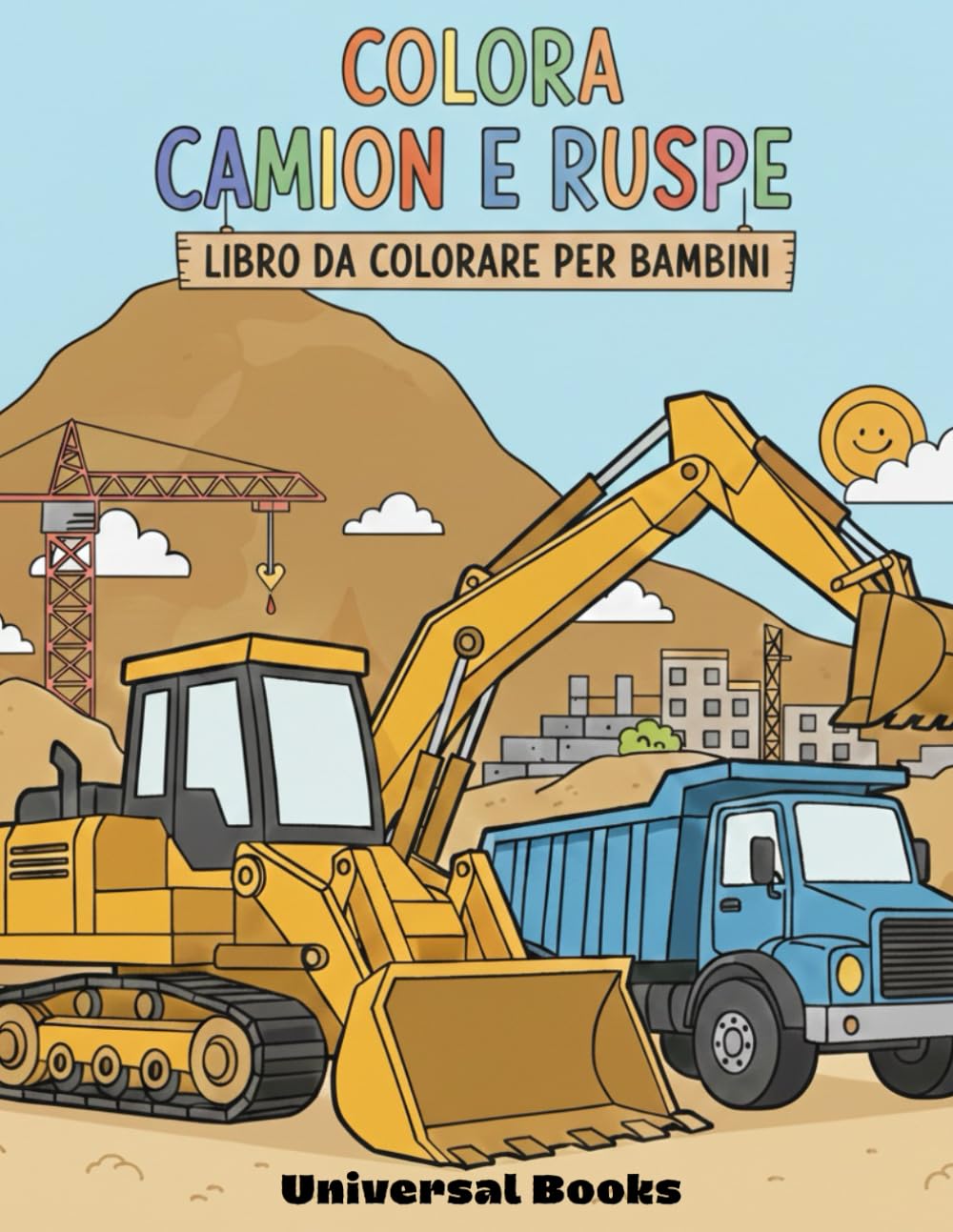COLORA CAMION E RUSPE: LIBRO DA COLORARE PER BAMBINI