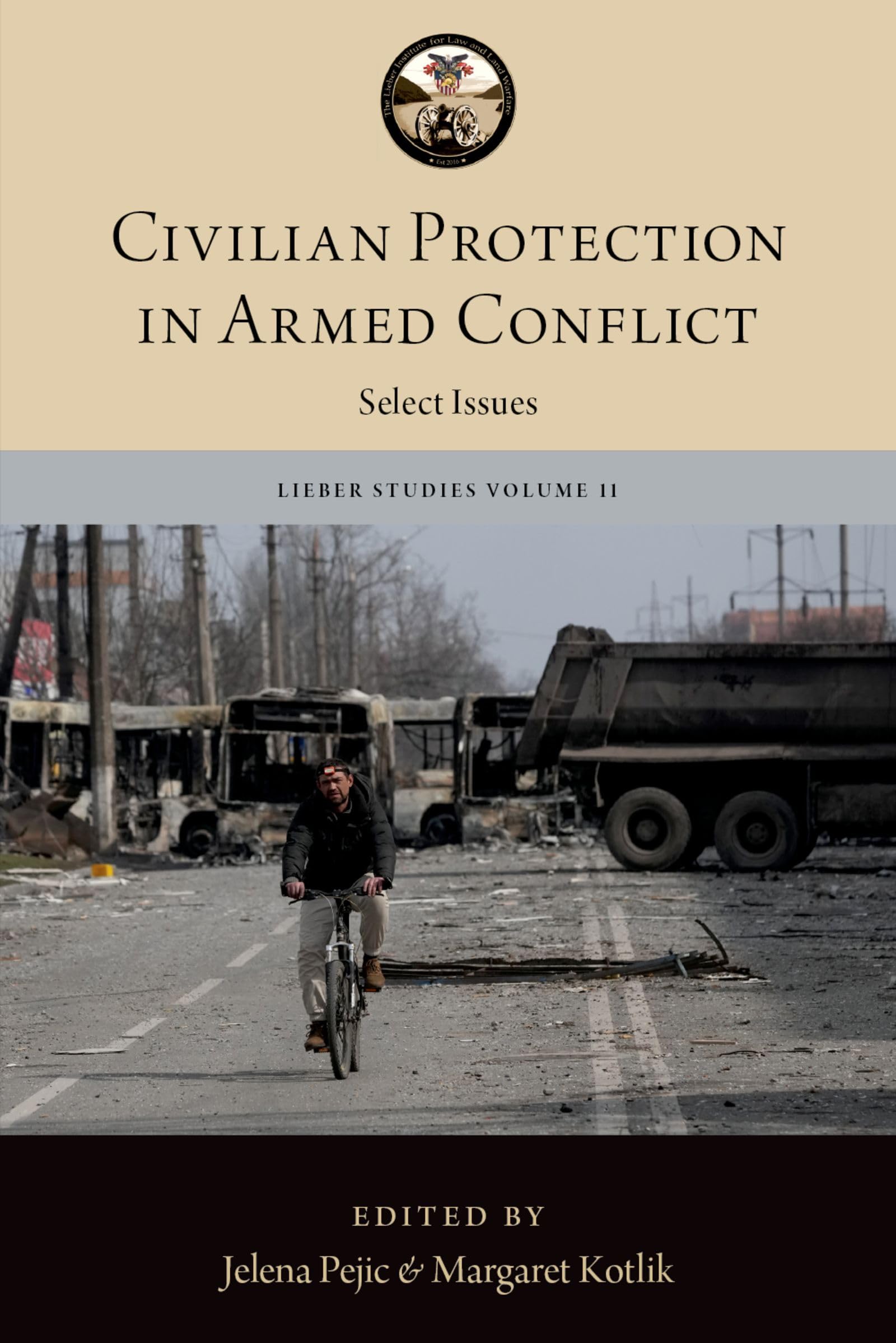 Civilian Protection in Armed Conflict: Select Issues (The Lieber Studies Series) (English Edition)