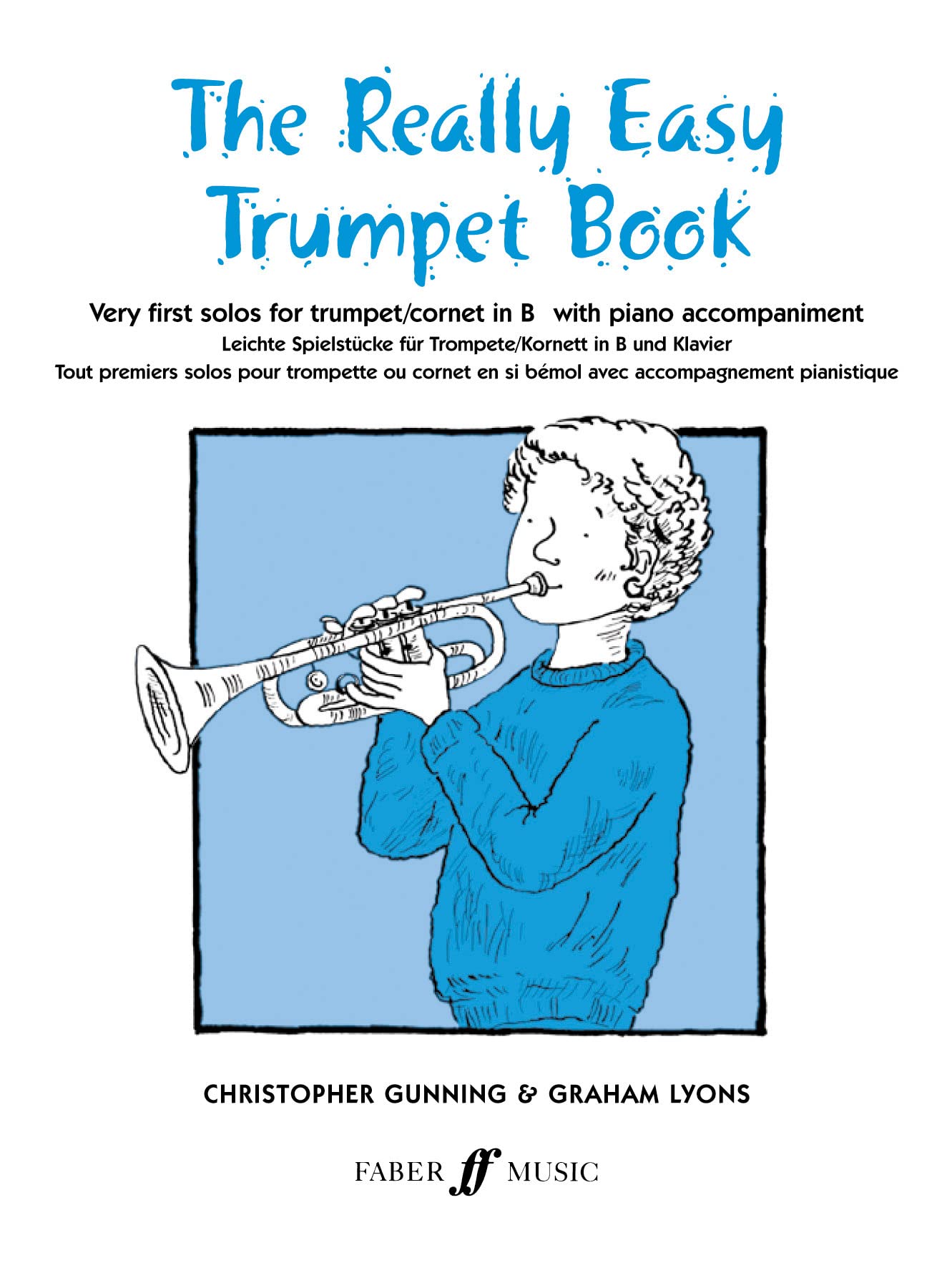 Really Easy Trumpet Book: (With Piano): Very First Solos for Trumpet/Coronet in Bflat With Piano Accompaniment