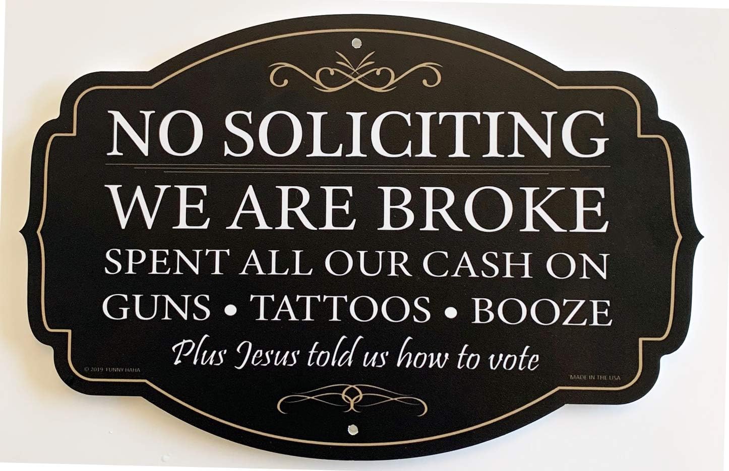 No Soliciting Sign We Are Broke 7.75 x 11 Heavy PVC by Funny HAHA