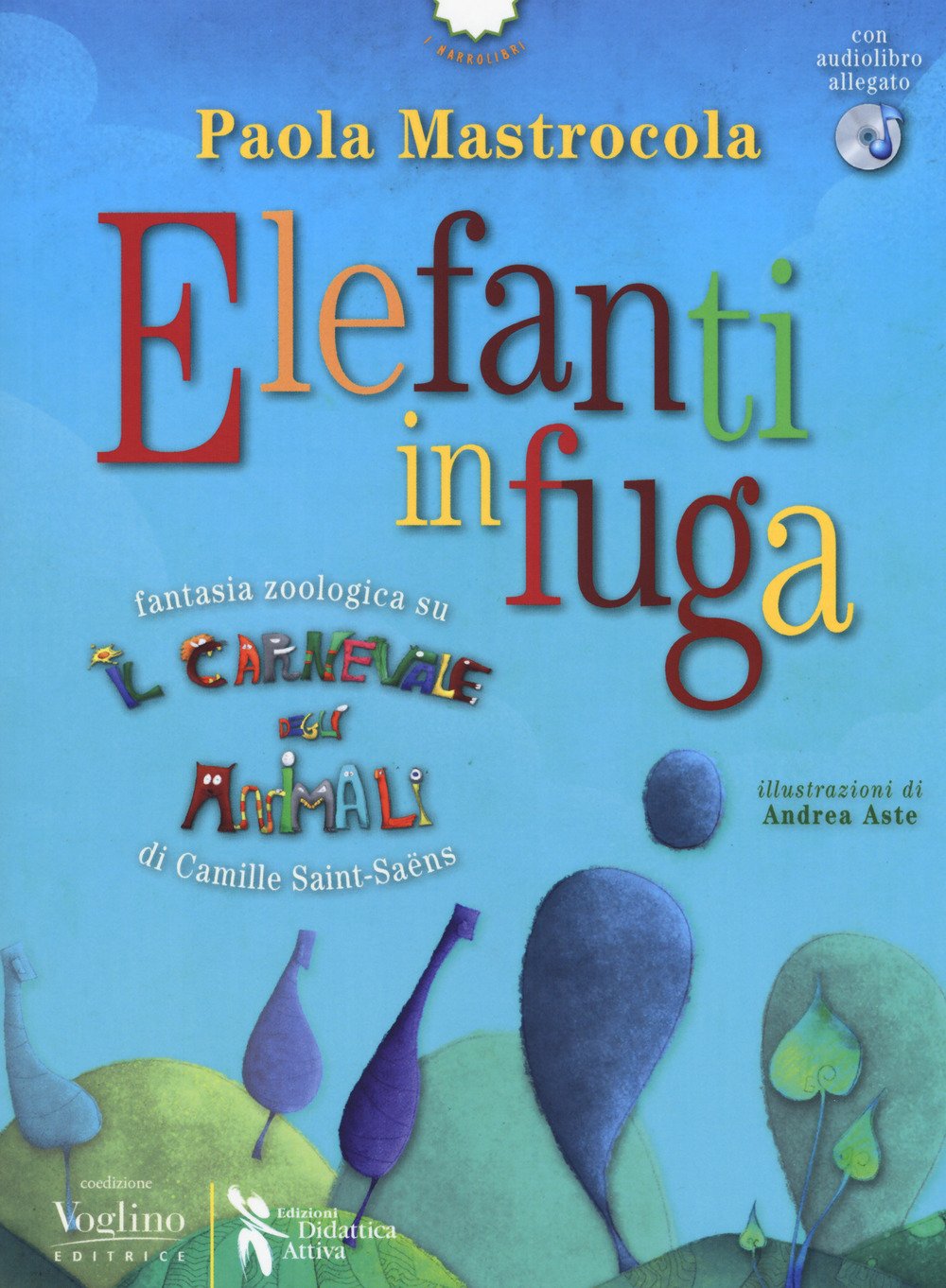 Elefanti In Fuga. Fantasia Zoologica Su «Il Carnevale Degli Animali» Di Camille Saint-SaëNs. Con Espansione Online. Con Cd-Audio - 4