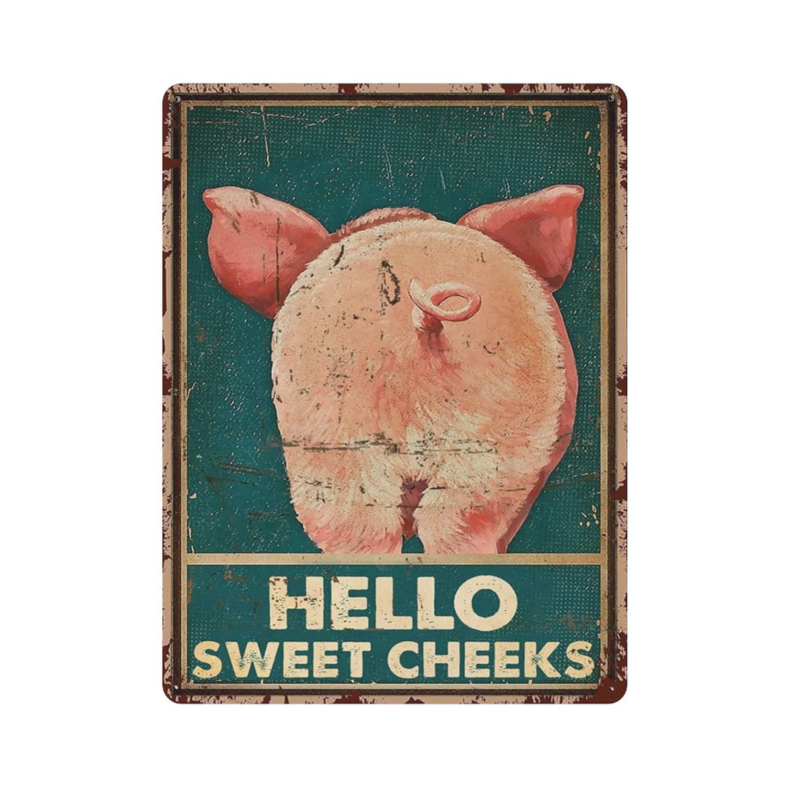AOOEDM Hello Sweet Cheeks Pig Metal Tin Signs for Man Cave Funny Art Wall Plaque Kitchen Bar Sign Coffee Shop Garage Wall Decor Hanging Decor