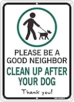 Vista 1 de Letrero de metal de aluminio con texto en inglés «Please Be A Good Neighbor Clean Up After Your Dog», de 14 x 10 x 0.04 pulgadas, con protección UV