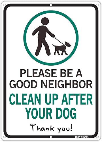 Letrero de metal de aluminio con texto en inglés «Please Be A Good Neighbor Clean Up After Your Dog», de 14 x 10 x 0.04 pulgadas, con protección UV,