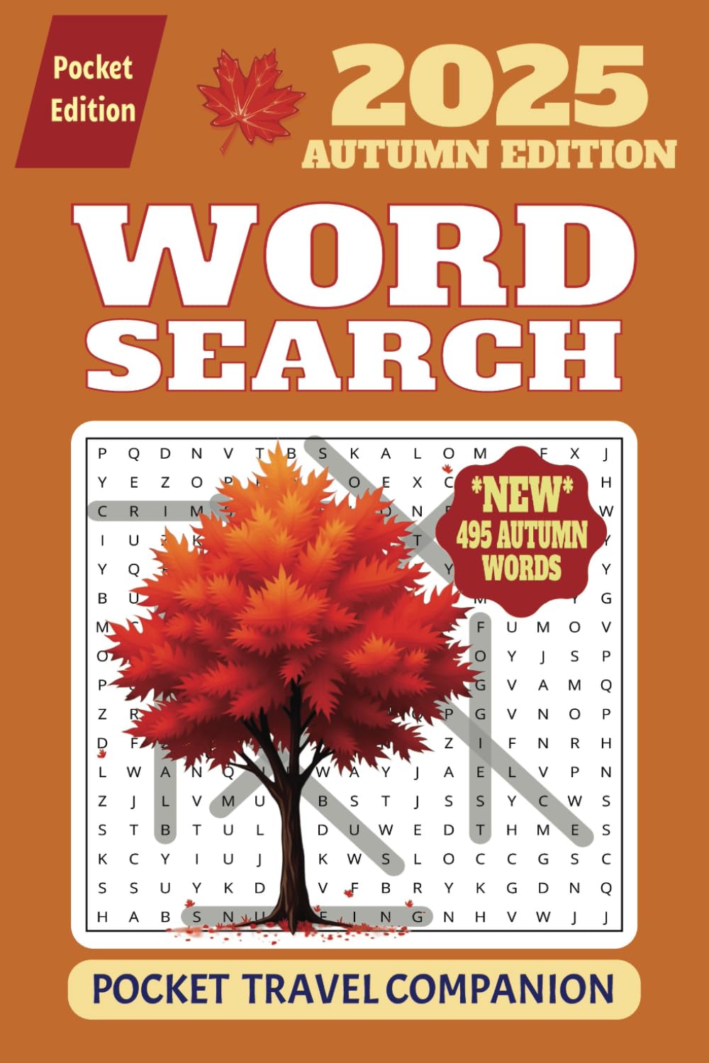2025 Word Search (Autumn Edition): NEW PUZZLES FOR AUTUMN 2025 | Fall Season | Pocket Sized Edition | Word Search for Adults | Brain Games | Interesting Themes | 55 puzzles | 6x9 in (15x23cm)