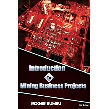 Introduction To Mining Business Projects - 2nd Edition Expertise in Mining Industry