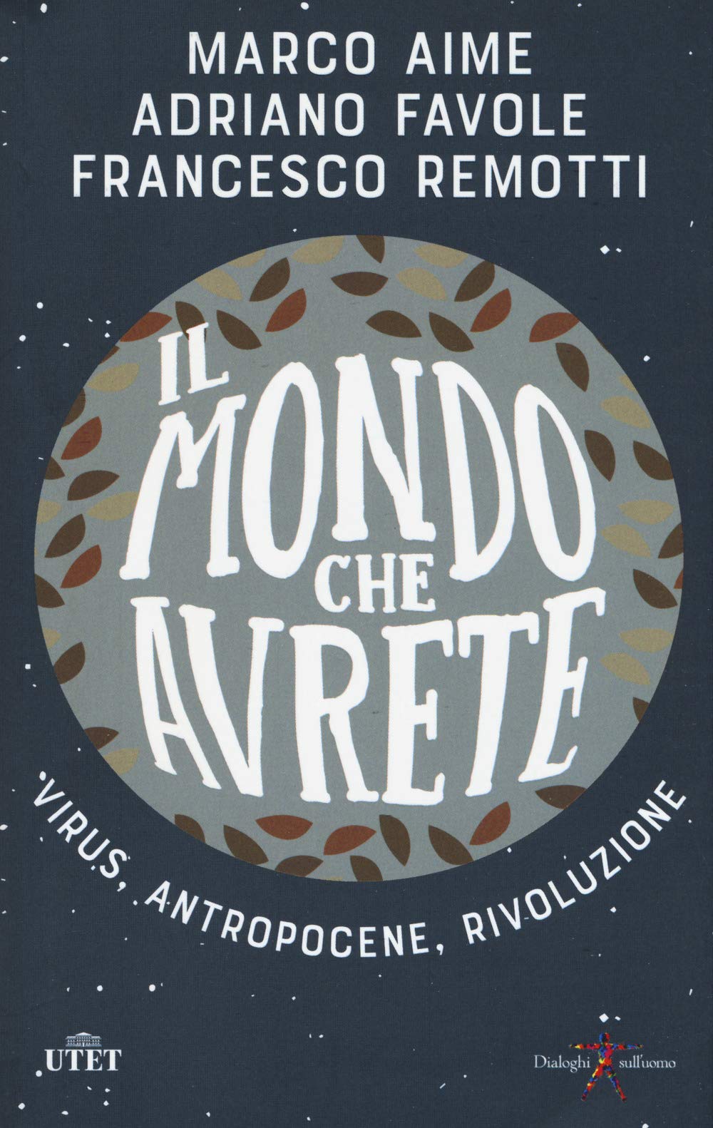Il Mondo Che Avrete. Virus, Antropocene, Rivoluzione - 4