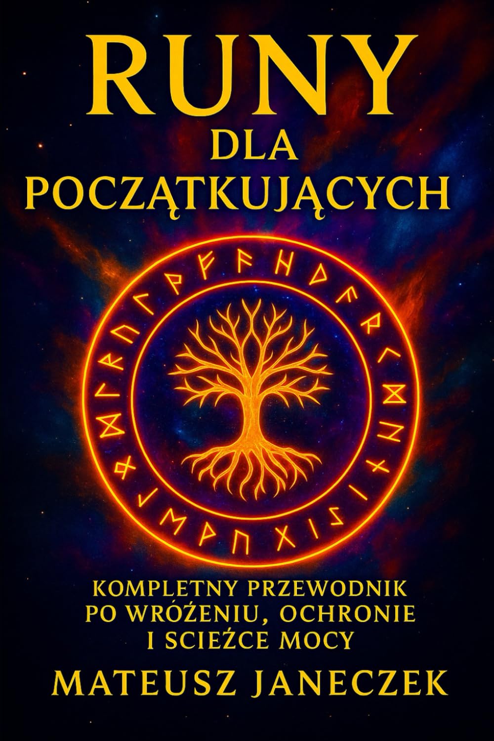 Runy dla Początkujących – Kompletny przewodnik po wróżeniu, ochronie i ścieżce mocy