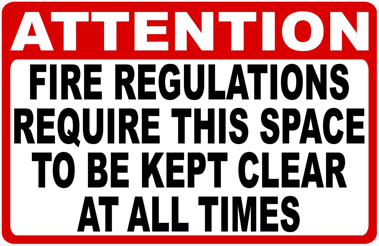Kueprae A613 Attention Fire Regulations Require Area To Be Kept Clear Metal Sign 8X12 Inch