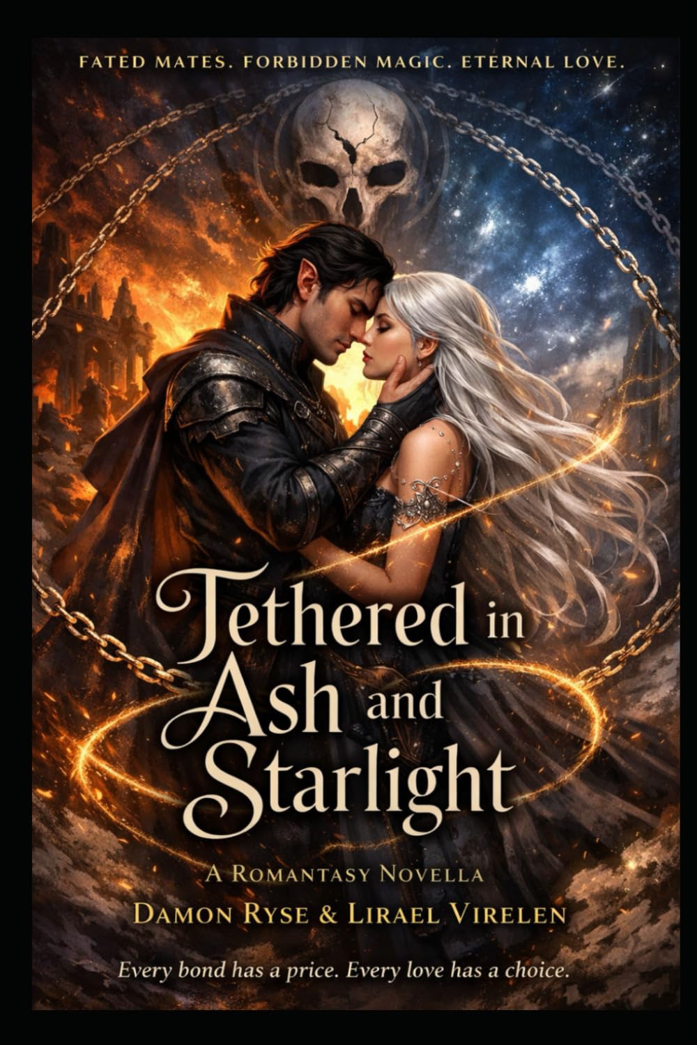 Tethered in Ash and Starlight: Every bond has a price. Every love has a choice.: 1 (The Tethered Trilogy)