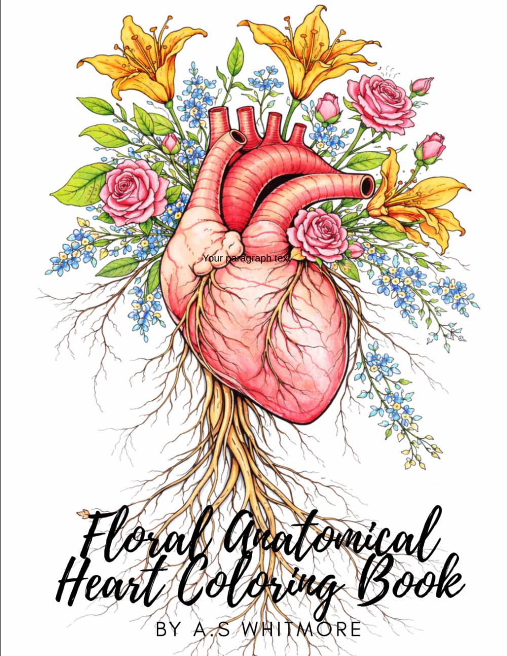 Floral Anatomical Hearts Coloring Book: Intricate Botanical Heart Illustrations for Stress Relief