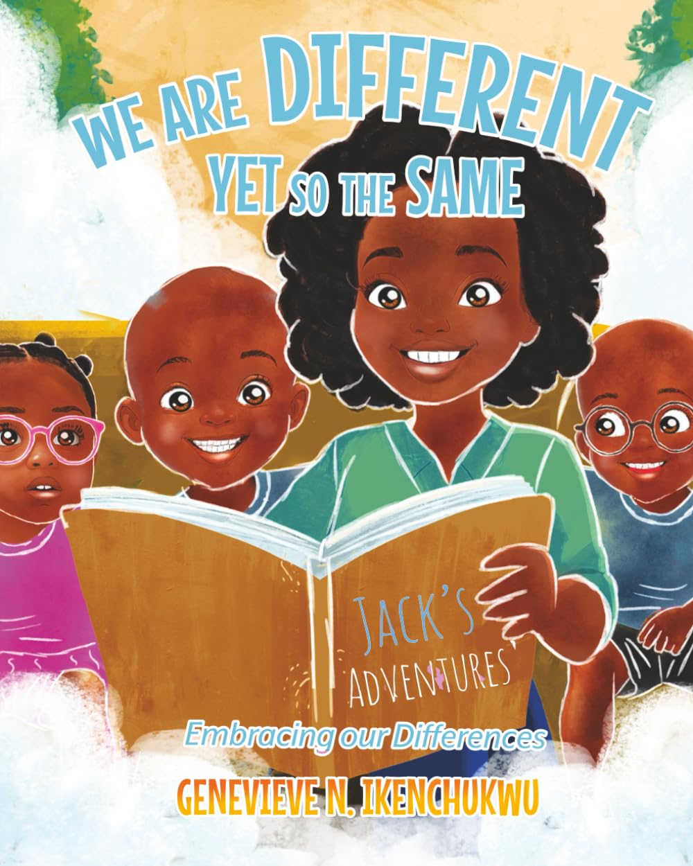 WE ARE DIFFERENT YET SO THE SAME: Embracing Our Differences (The Triplet Series)