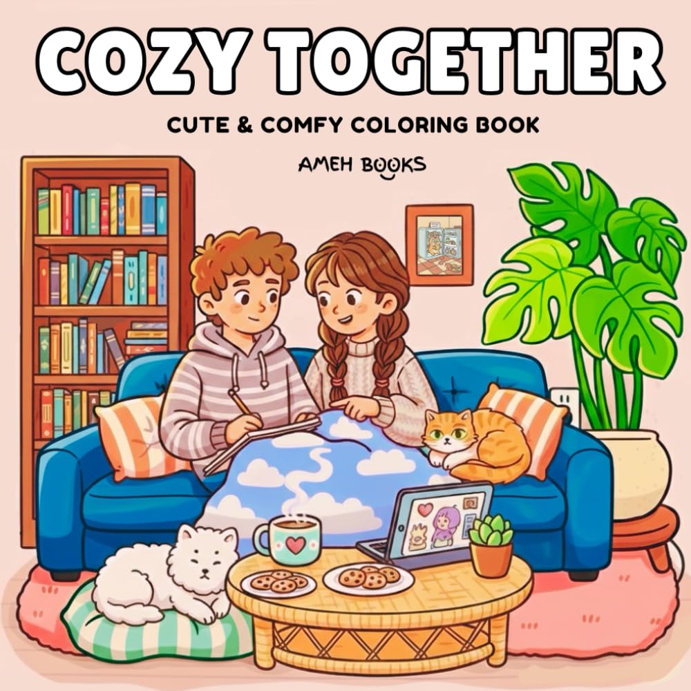 Cozy Together: Cute & Comfy Coloring Book for Adults and Teens Featuring Sweet Couple Moments for Relaxation (Cozy Corners Coloring)