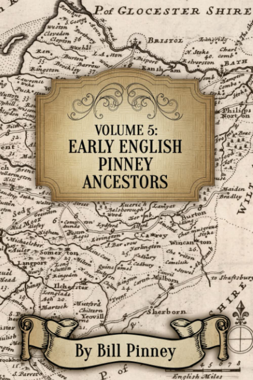 Volume 5: Early Pinney English Ancestors
