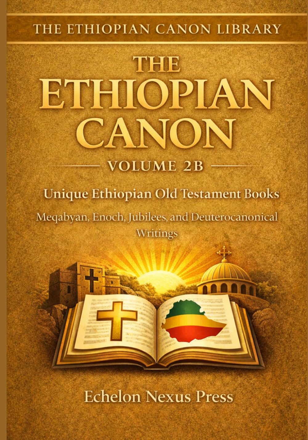 Complete Ethiopian Orthodox Bible Vol 2B: Book of Enoch, Jubilees & Meqabyan | Lost Books Preserved Only in Ethiopia | Daniel to Josippon | 88-Book Canon